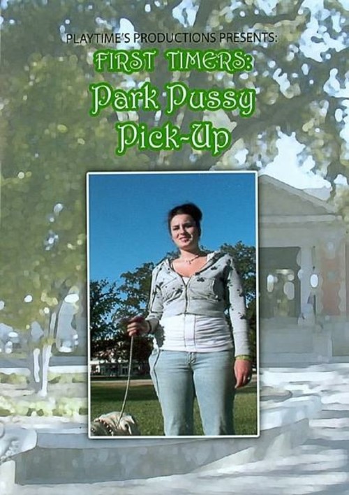 First Timers: Park Pussy Pick-Up
