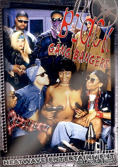 Black Gangbangers - Black Gang Bangers | Heatwave | Adult DVD Empire