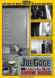 Joe Gage Sex Files 21: Show Hard Boxcover