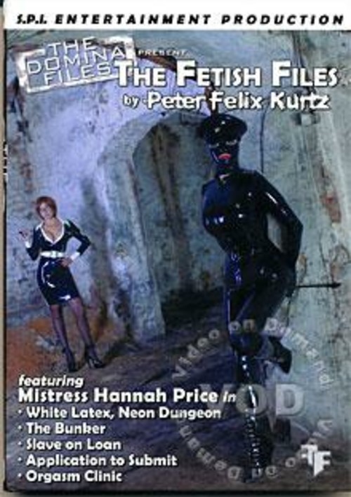 The Domina Files Volume 46 - Fetish Files 1 by Peter Felix Kurtz