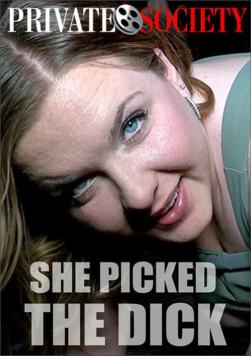 She Picked The Dick
