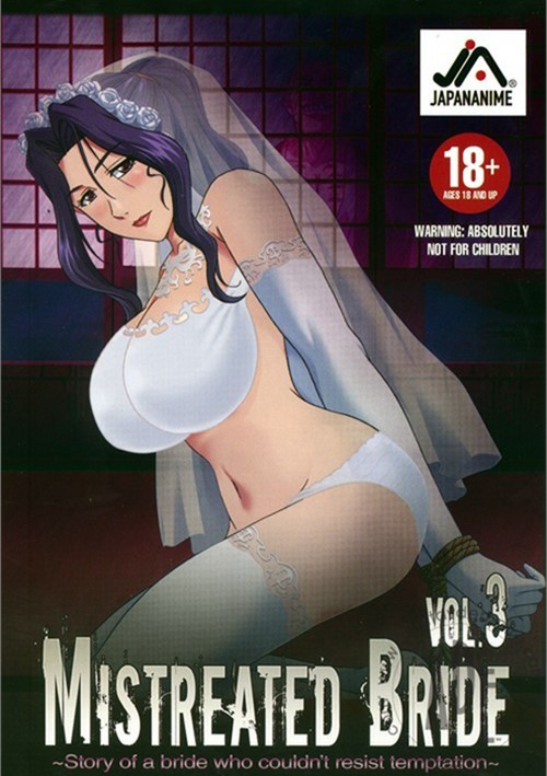 500px x 709px - Mistreated Bride Vol. 3 (2008) | Japananime | Adult DVD Empire