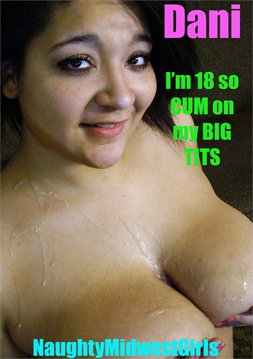 I'm 18 So Cum On My Big Tits