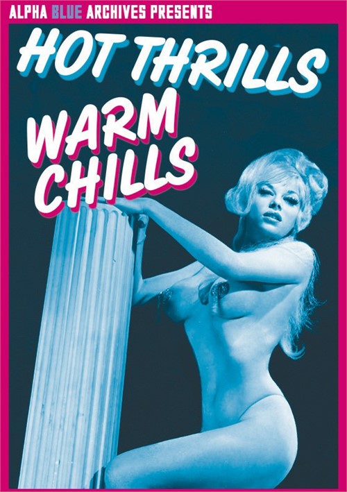 Hot Thrills Warm Chills