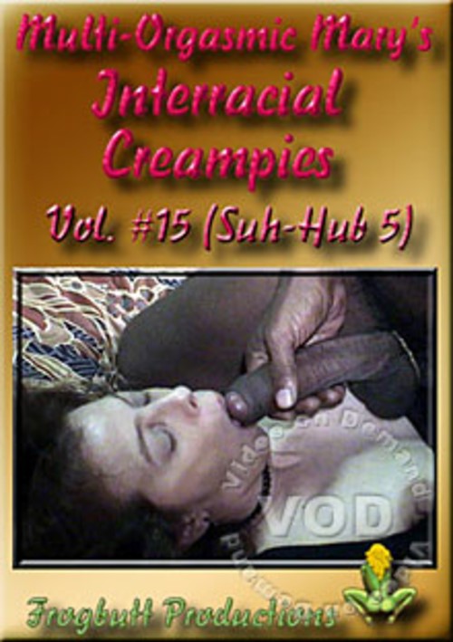 Multi Orgasmic Marys Interracial Creampies Vol 15 Sub Hub 5