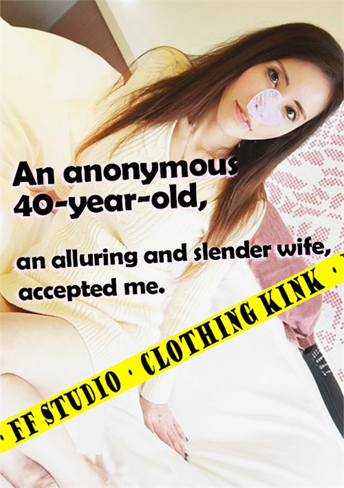 An Anonymous 40-year-old, An Alluring And Slender Wife, Accepted Me