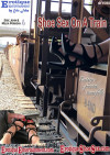 Shoe Sex on a Train Boxcover