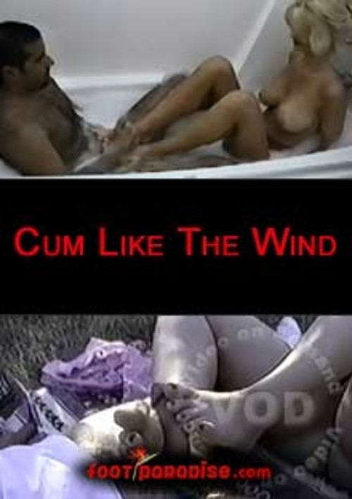 Cum Like The Wind