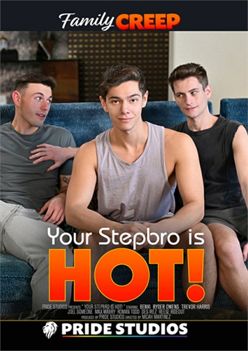 Your Stepbro is Hot