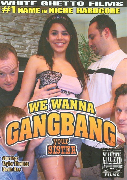 We Wanna Gangbang Your Sister (2009) Videos On Demand | Adult DVD ...