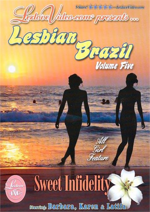 Lesbian Brazil Volume Five - Sweet Infidelity