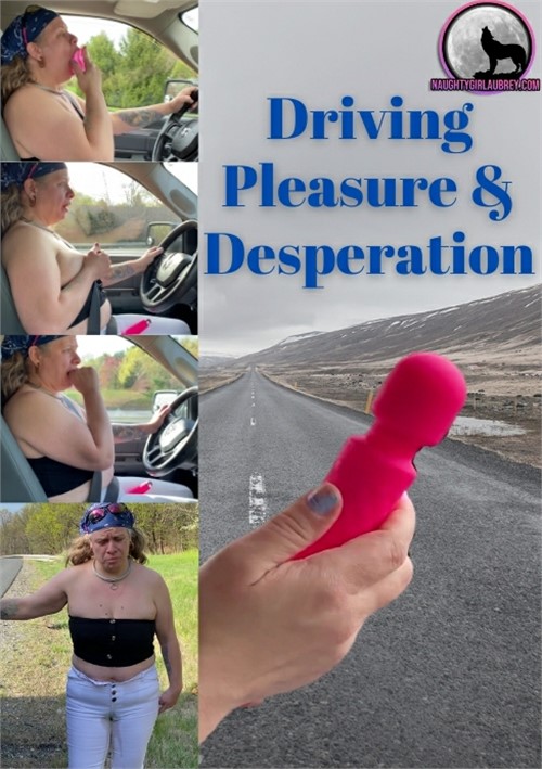 Driving Pleasure &amp; Desperation