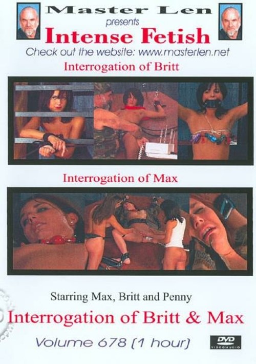 Intense Fetish Volume 678 - Interrogation of Britt &amp; Max