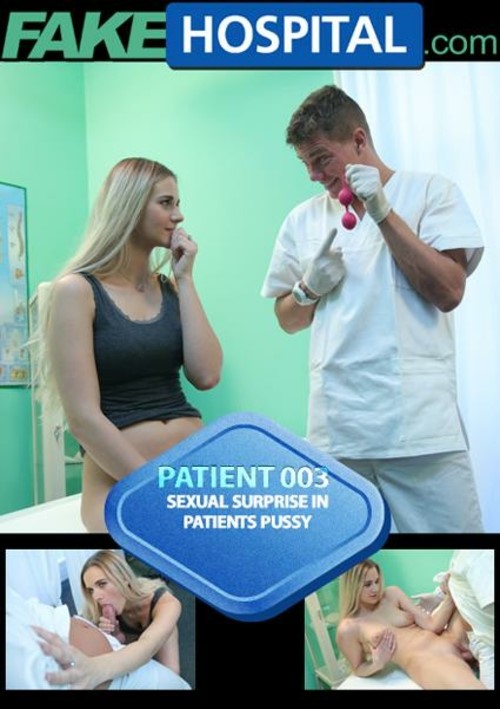 Patient 003 - Sexual Surprise In Patient's Pussy