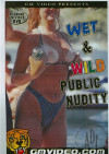 Wet & Wild Public Nudity Boxcover