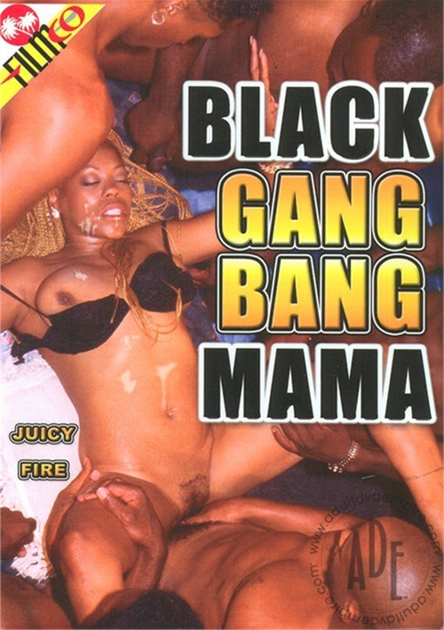Black Gang Bang Mama