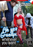 Oh Yes Grandpa, Whenever You Want! Porn Video