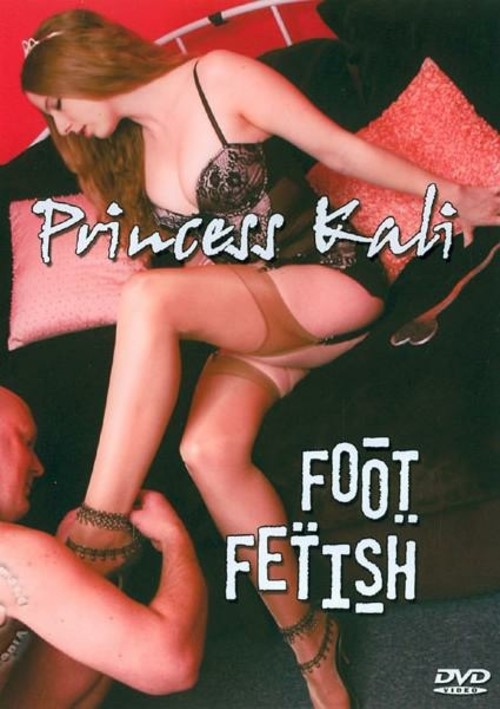 Princess Kali - Foot Fetish