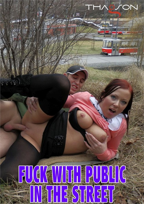 Fuck In Public - Fuck With Public In The Street (2022) | Thagson | Adult DVD Empire