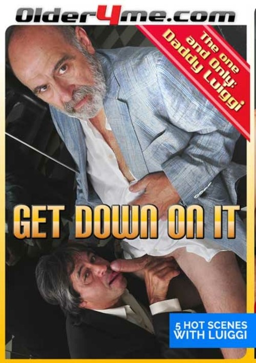 Get Down On It by Older 4 Me GayHotMovies 