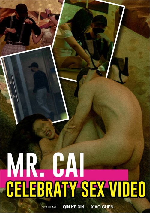 Celebraty Sex Video - Mr. Cai