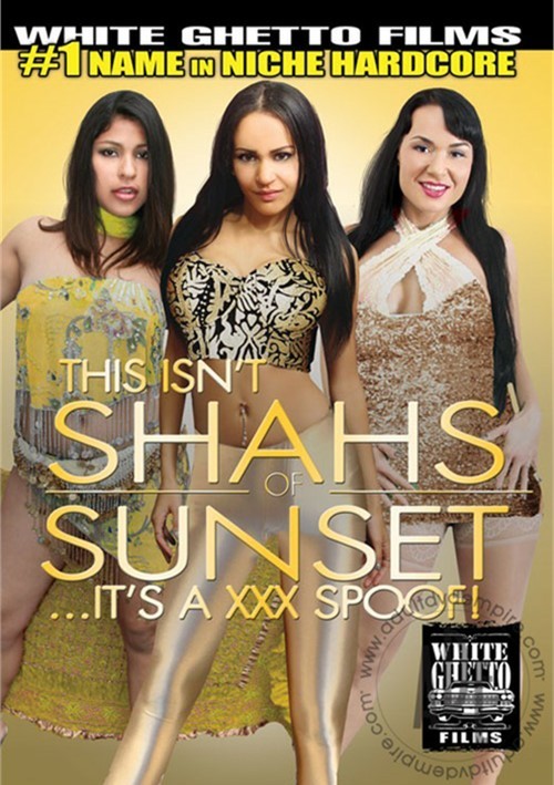 This Isn’t Shahs It’s A XXX Spoof!