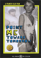 Point Me Toward Tomorrow Porn Video