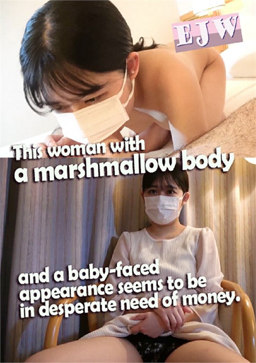 This woman with a marshmallow body and a baby-faced appearance seems to be in desperate need of money