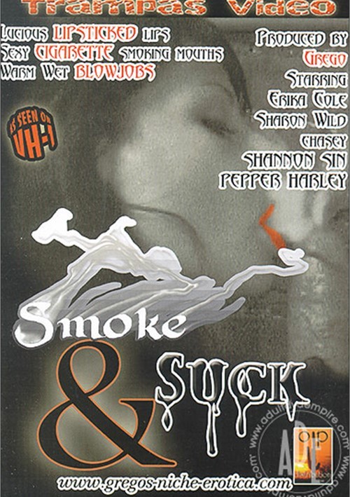 Smoke &amp; Suck