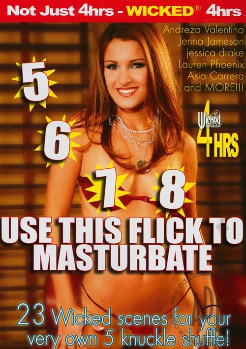 5, 6, 7, 8 Use This Flick To Masturbate