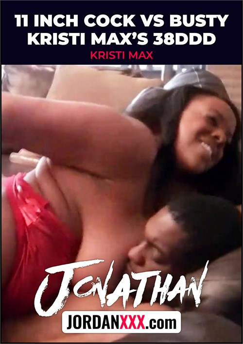 11 Inch Cock VS Busty Kristi Max's 38DDD