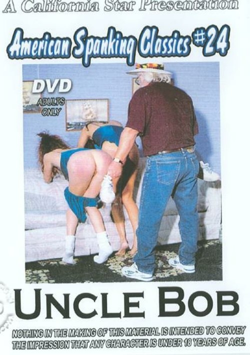 American Spanking Classics #24 - Uncle Bob