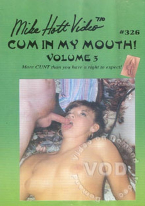 Cum In My Mouth! Volume 3