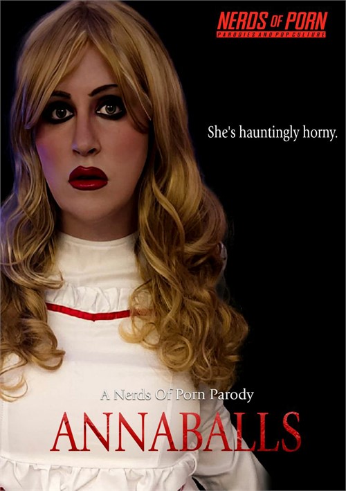 Annaballs: A Nerds of Porn Parody