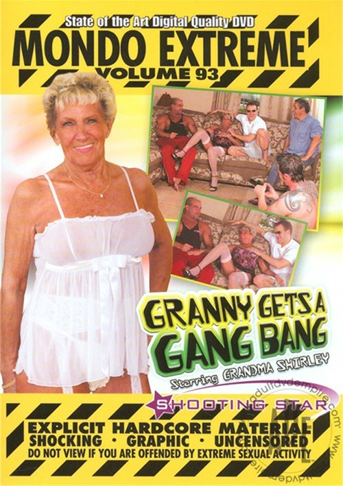 Hardcore Granny Gangbang - Mondo Extreme 93: Granny Gets a Gangbang (2010) | Shooting Star | Adult DVD  Empire