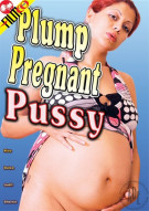 Plump Pregnant Pussy Porn Video