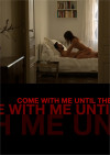 Come with Me Until the End Boxcover