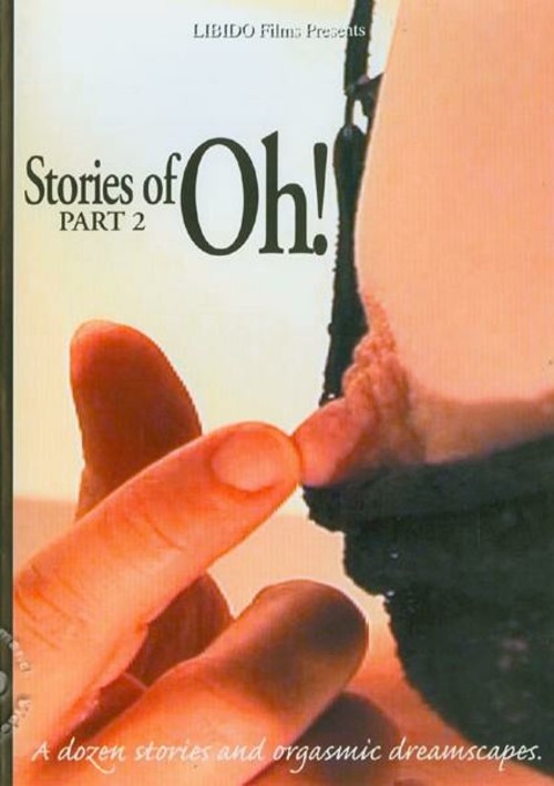 Stories Of Oh! Part 2