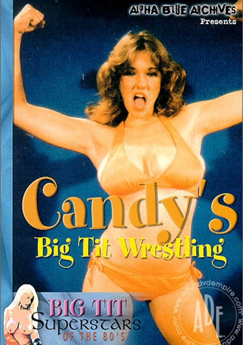 500px x 709px - Candy's Big Tit Wrestling Videos On Demand | Adult DVD Empire