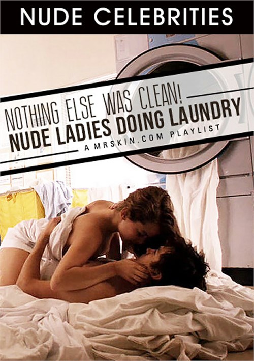 Nothing Else Was Clean! Nude Ladies Doing Laundry