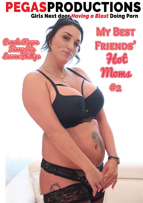 500px x 709px - My Best Friends Hot Moms #2 (2021) | Pegas Productions | Adult DVD Empire