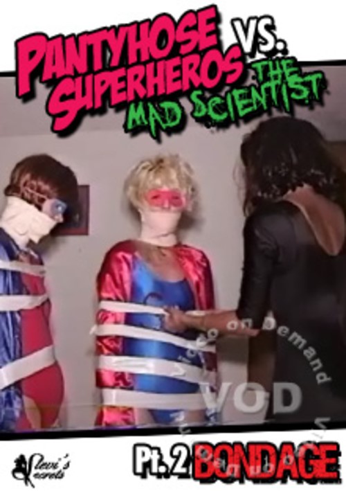 Pantyhose Superheroes vs. The Mad Scientist Pt. 2 - Bondage
