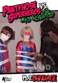 Pantyhose Superheroes vs. The Mad Scientist Pt. 2 - Bondage Boxcover