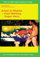 Artist In Motion - Paul Whiting Super Hero Boxcover