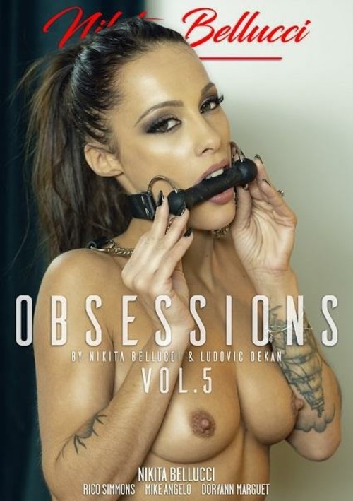 Nikita Bellucci: Obsessions Vol. 5