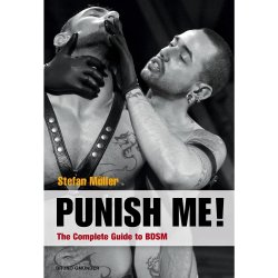 Punish Me: The Complete Guide to BDSM Sex Toy Punish Me: The Complete Guide to BDSM Sex Toy