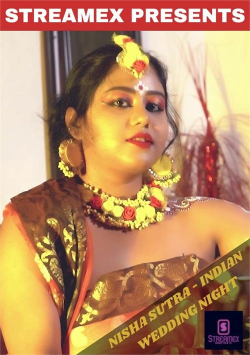 Xxx Sex Nisha - Nisha Sutra - Indian Wedding Night (2023) | StreamEx | Adult DVD Empire