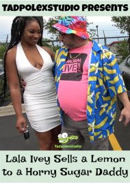 Lala Ivey Sells a Lemon to a Horny Sugar Daddy Boxcover