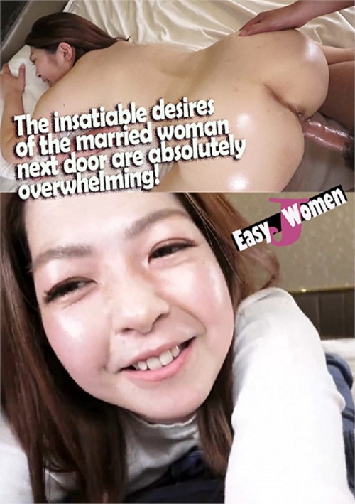 insatiable desires of the married woman next door are absolutely overwhelming!, The