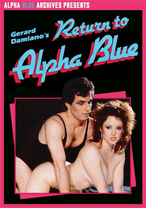 Return to Alpha Blue (1984) | Alpha Blue Archives | Adult DVD Empire